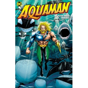 AQUAMAN BY PETER DAVID OMNIBUS | DAVID PETER (ISBN: 9781779526052)