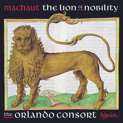 ORLANDO CONSORT - MACHAUT: THE LION OF NOBILITY CD