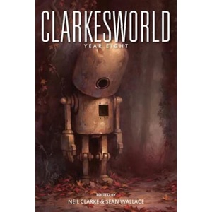 CLARKESWORLD | Neil Clarke, Sean Wallace, Michael Swanwick (ISBN: 9781890464646)