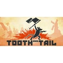 Tooth and Tail