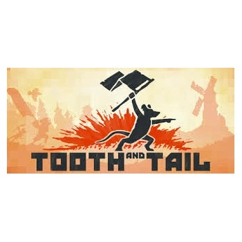 Tooth and Tail