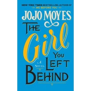 The Girl You Left Behind | Jojo Moyes (ISBN: 9781594137822)