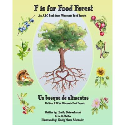 F is for Food Forest: An ABC Book from Wisconsin Food Forests