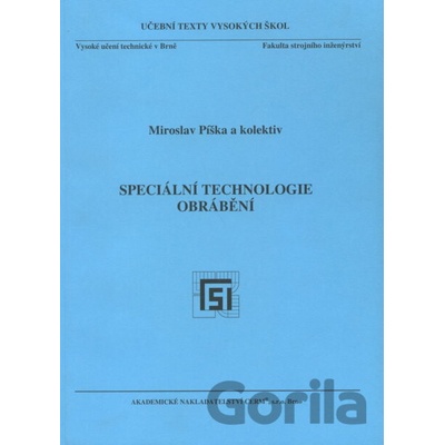 Speciální technologie obrábění - Miroslav Píška a kol.