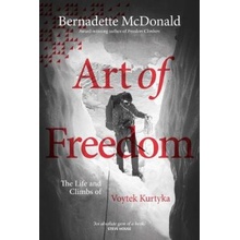 "Art of Freedom" - "The life and climbs of Voytek Kurtyka" ("McDonald Bernadette")(Paperback / softback)