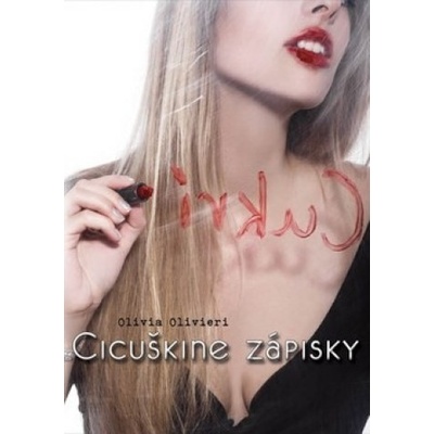 Cicuškine zápisky - Olivia Olivieri