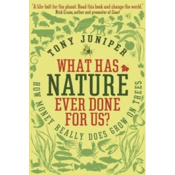 What Has Nature Ever Done For Us? | Tony Juniper