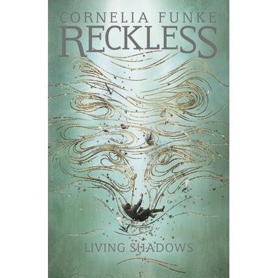 Reckless II: Living Shadows Mirrorworld Funke Cornelia
