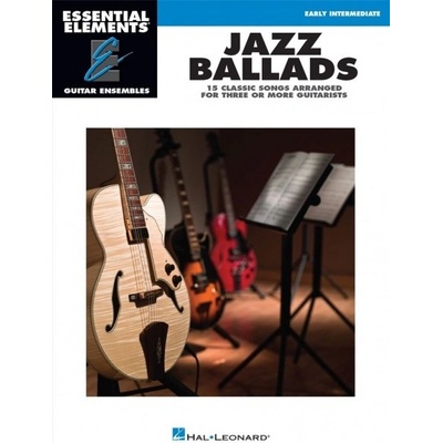Essential Elements Guitar Ens Jazz Ballads 15 klasických piesní upravených pre troch alebo viacerých gitaristov