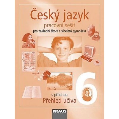 Český jazyk 6 pro základní školy a víceletá gymnázia Zdeňka Krausová Renata Teršová