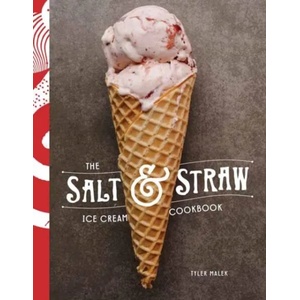 Salt and Straw Ice Cream Cookbook (ISBN: 9781524760151)