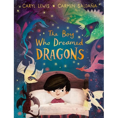 The Boy Who Dreamed Dragons - Caryl Lewis, Carmen Saldana ilustrátor