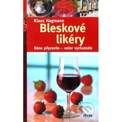 Bleskové likéry - Klaus Hagmann