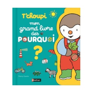 T'choupi Mon grand livre des POURQUOI (ISBN: 9782095029418)