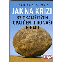 Jak na krizi: 33 okamžitých opatření pro vaši firmu - Hermann Simon