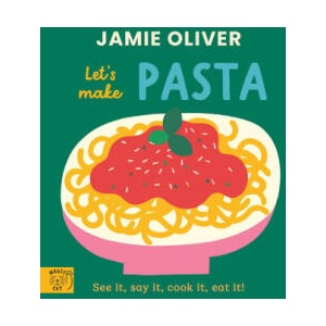 Jamie Oliver: Let's Make Pasta (ISBN: 9781917366649)