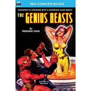 Genius Beasts, The & This World is Taboo | Frederik Pohl, Murray Leinster (2014)