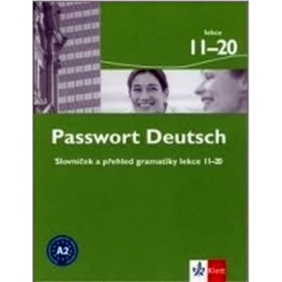Passwort Deutsch 2 - slovníček k části 2. dílu a 3. dílu lekce 11-20 CZ vč. českých ekvivalentů