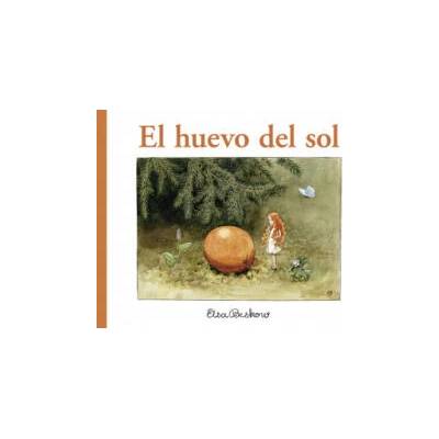 El huevo del sol | Elsa Beskow