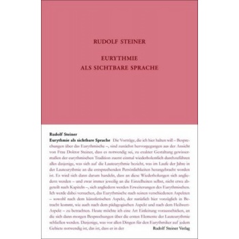 Eurythmie als sichtbare Sprache | Rudolf Steiner, Stefan Hasler, Martina Maria Martina
