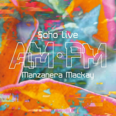 Phil Manzanera & Andy Mackay - AM PM SOHO LIVE Vinyl