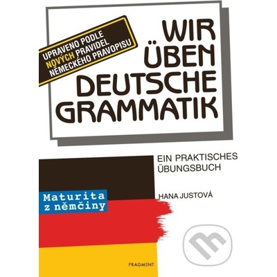Wir üben deutsche Grammatik - Hana Justová