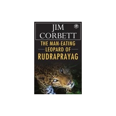 Man-Eating Leopard of Rudraprayag | Jim Corbett