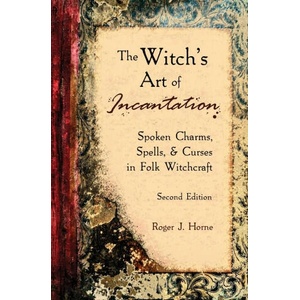 The Witch's Art of Incantation | Roger J. Horne (ISBN: 9781736762554)