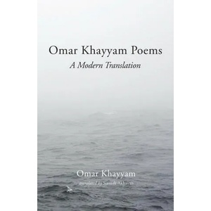 Omar Khayyam Poems | Omar Khayyam, Siamak Akhavan (ISBN: 9781666715507)