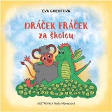 Dráček Fráček za školou - Eva Gmentová