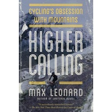 Higher Calling: Cyclings Obsession with Mountains