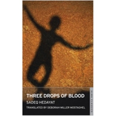 Three Drops of Blood Hedayat SadeghPaperback