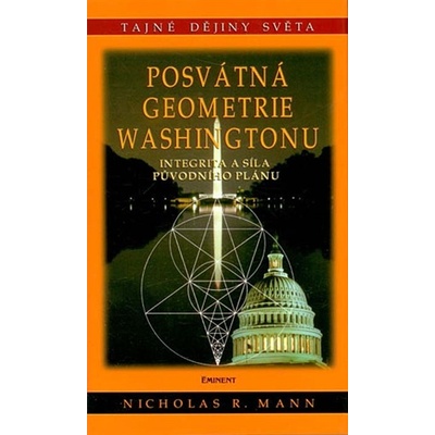 Posvátná geometrie Washingtonu - Nicholas R. Mann