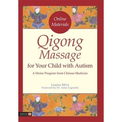 Qigong Massage for Your Child with Autism: A Home Program from Chinese Medicine Cignolini AnitaPaperback