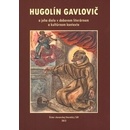 Hugolín Gavlovič a jeho dielo v dobovom literárnom a kultúrnom kontexte