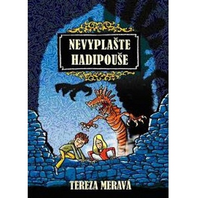 Nevyplašte hadipouše - Meravá Tereza