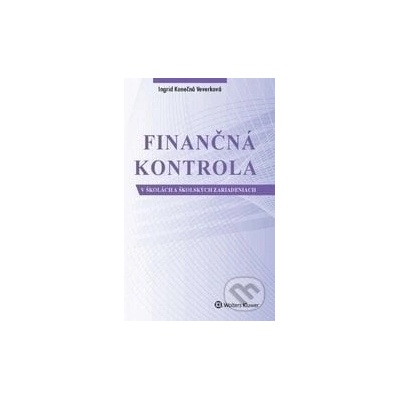 Finančná kontrola v školách a školských zariadeniach - Ingrid Konečná Veverková