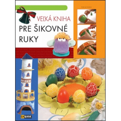 Veľká kniha pre šikovné ruky