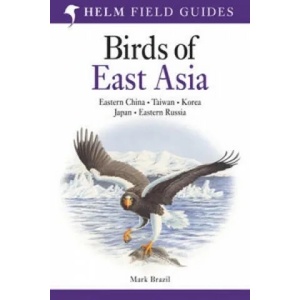 Field Guide to the Birds of East Asia | Mark Brazil (2009)