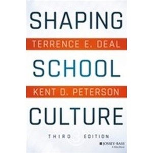 Shaping School Culture 3e | Terrence E. Deal, Kent D. Peterson (ISBN: 9781119210191)