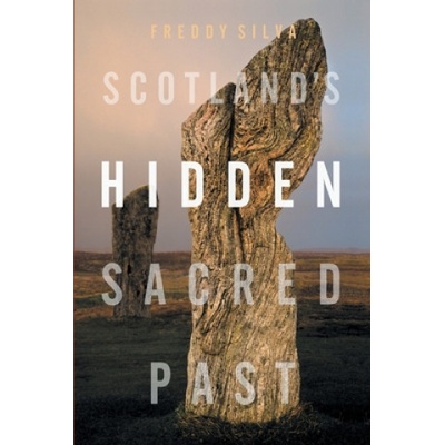 Scotland's Hidden Sacred Past | Freddy Silva