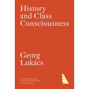 History and Class Consciousness | Georg Lukacs (ISBN: 9781804295694)