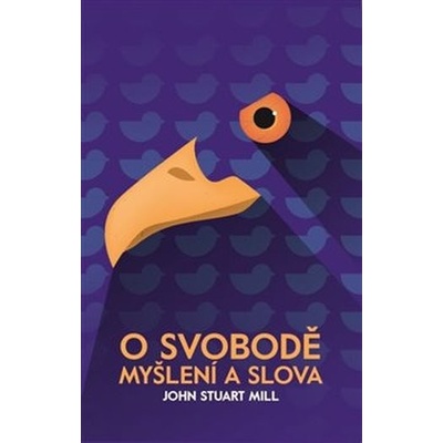 O svobodě myšlení a slova - Mill John Stuart