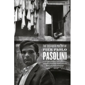 Selected Poetry of Pier Paolo Pasolini | Pier Paolo Pasolini (ISBN: 9780226325446)