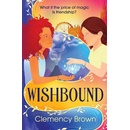 Wishbound - Clemency Brown