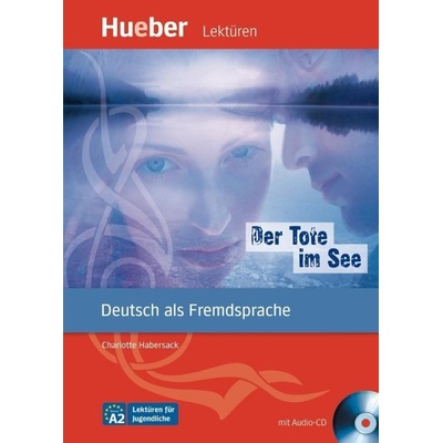 Der Tote im See zjednodušené čítanie v nemčine A2 vr. audioCD nemecké čítanie v origináli vr. CD úroveň A2