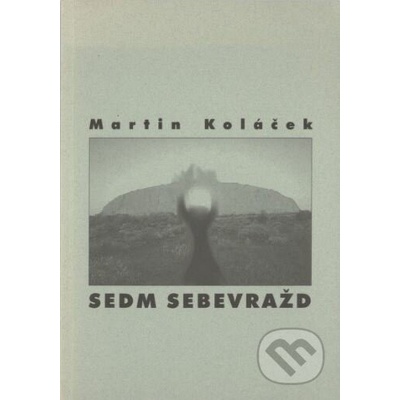 Sedm sebevražd - Koláček Martin