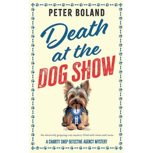 DEATH AT THE DOG SHOW (ISBN: 9781835262948)