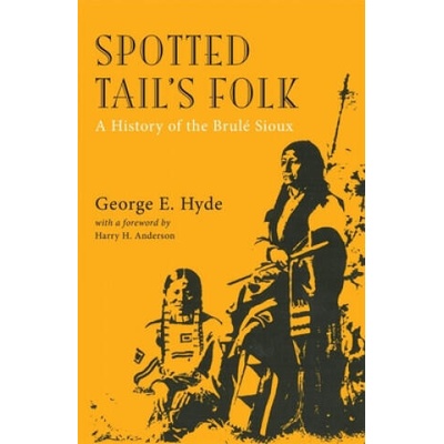 Spotted Tail's Folk | George E. Hyde