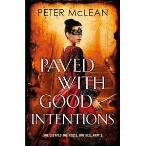 Paved with Good Intentions | Peter McLean (ISBN: 9781529437195)